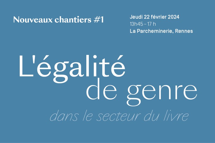 photo Temps d'échange autour de l'égalité de genre dans le secteur du livre - Jeudi 22 février à Rennes