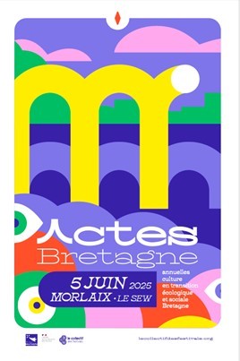 photo ACTES BRETAGNE (Annuelles de la culture en transition écologique et sociale), 2e édition : rendez-vous le 5 juin à Morlaix